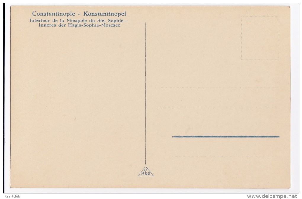 Constantinople - Konstantinopel - Intérieur De La Mosquée De Ste-Sophie - Inneres Der Hagia-Sophia-Moschee  -  (Türkiye) - Turkije