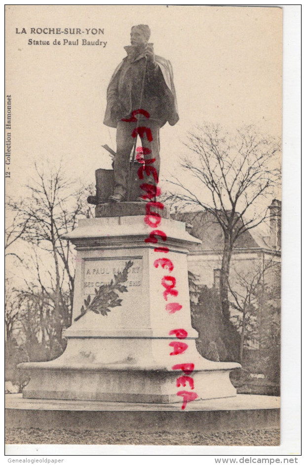 85 - LA ROCHE SUR YON - STATUE DE PAUL BAUDRY    - COLLECTION HAMONNET - La Roche Sur Yon