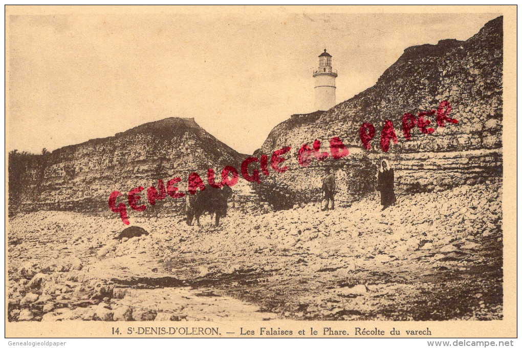 17 - ILE D' OLERON -SAINT DENIS - LES FALAISES ET LE PHARE -RECOLTE DU VARECH  -  EDITEUR J. COURTOIS - Ile D'Oléron