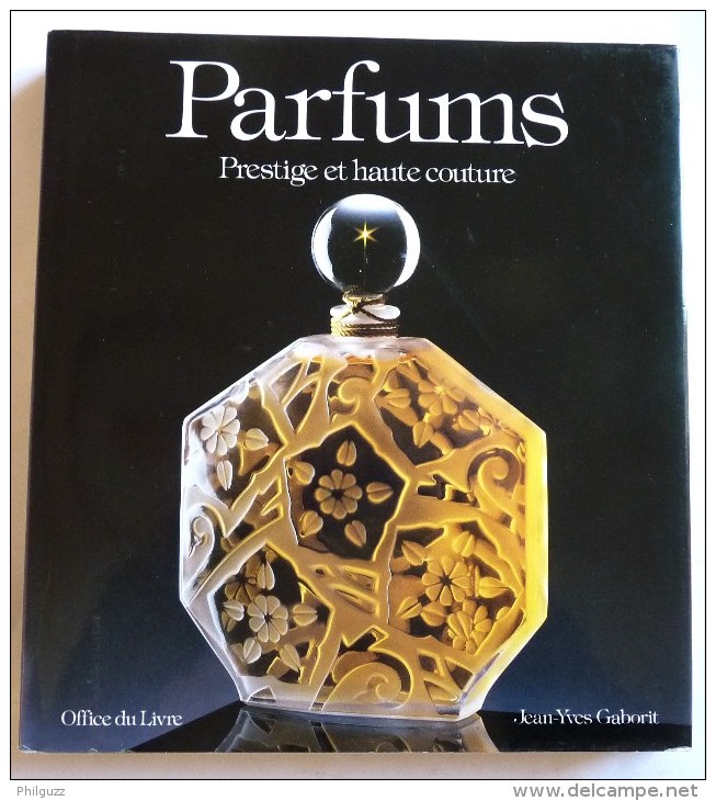 LIVRE PARFUMS Prestige Et Haute Couture Jean Yves Gaborit Parfum - Boeken
