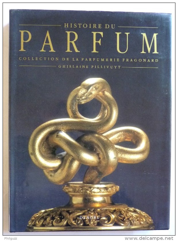 LIVRE HISTOIRE DU PARFUM Collection De La Parfumerie Fragonard G. Pillivuyt - Books