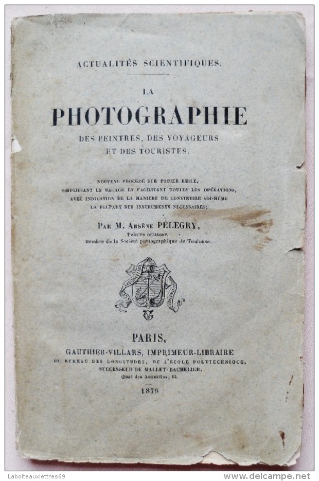 LOT  3 LIVRES PHOTOGRAPHIE1897 + DES PEINTRES,VOYAGEURS 1879 + TRAVAUX 1892