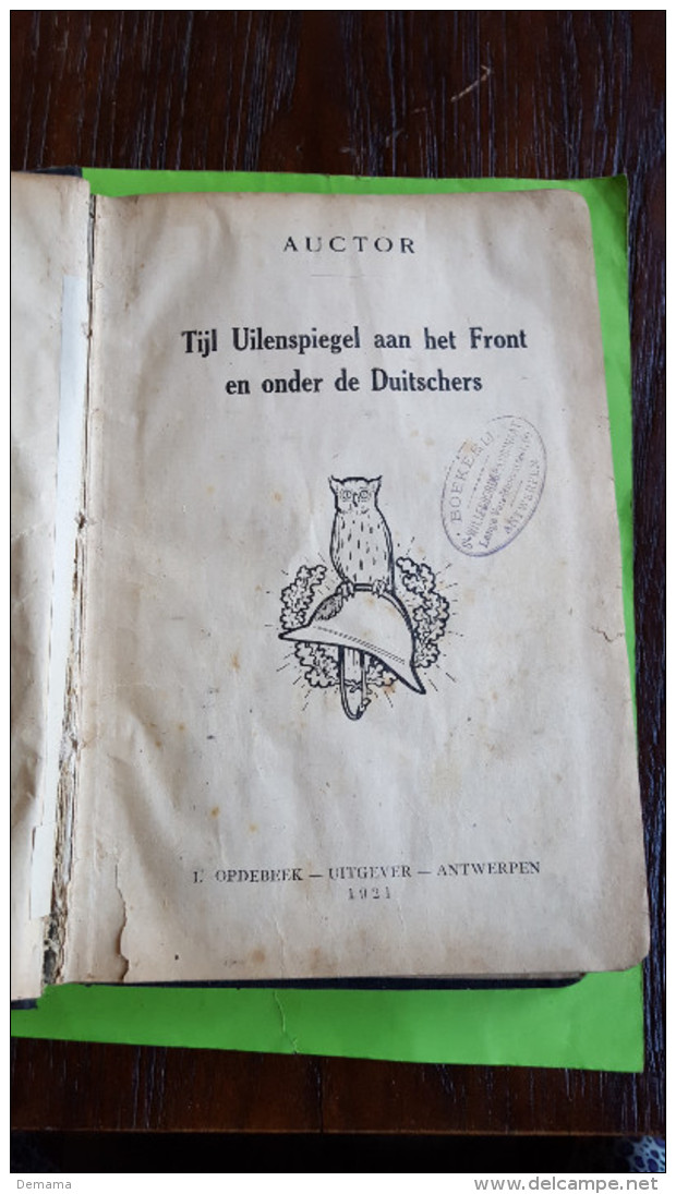 Tijl Uilenspiegel Aan Het Front En Onder De Duitschers, Auctor, 1921, L. Opdebeek-uitgever-Antwerpen - Antique