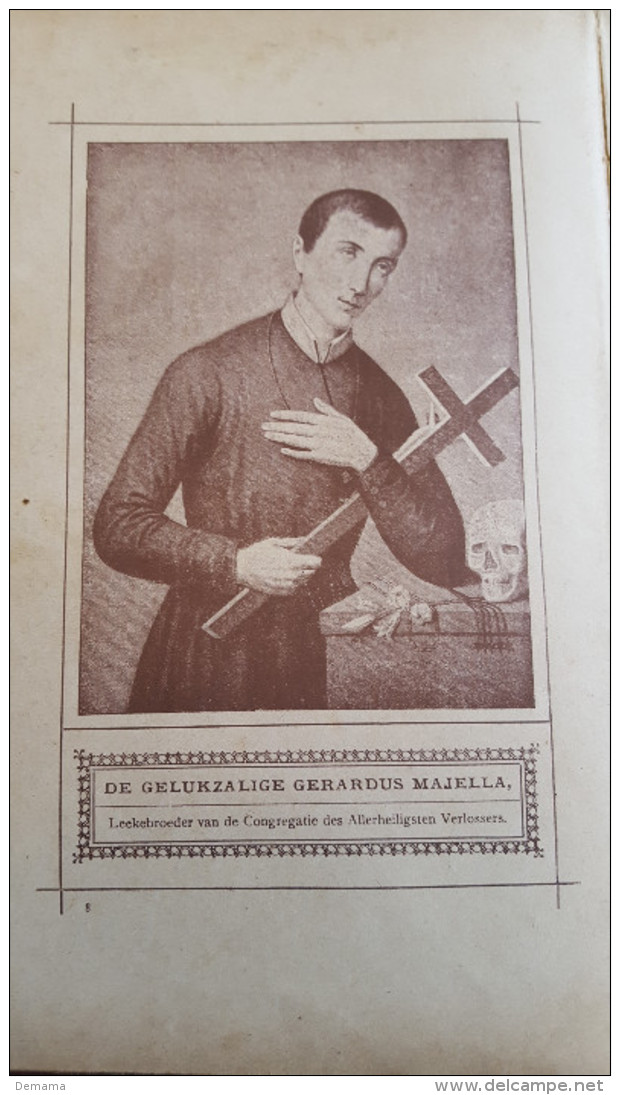 De Wonderdoener Der XVIIIe Eeuw, Leven Deugden En Mirakelen Van Den Gelukzaligen Gerardus Majella, 1897 - Anciens