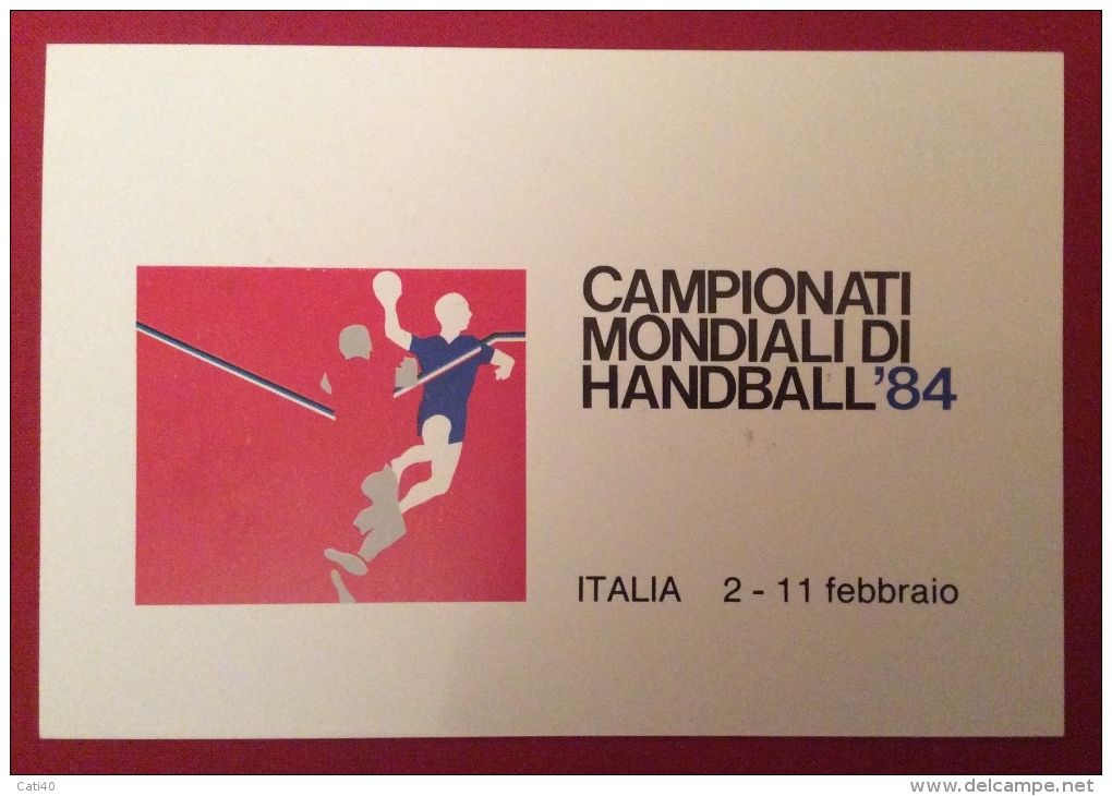 CAMPIONATI MONDIALI DI HANDBALL PALLAMANO  84 ITALIA 2-11 FEBBRAIO CARTOLINA ED ANNULLO SPECIALE ROMA EUR 1984 - Pétanque