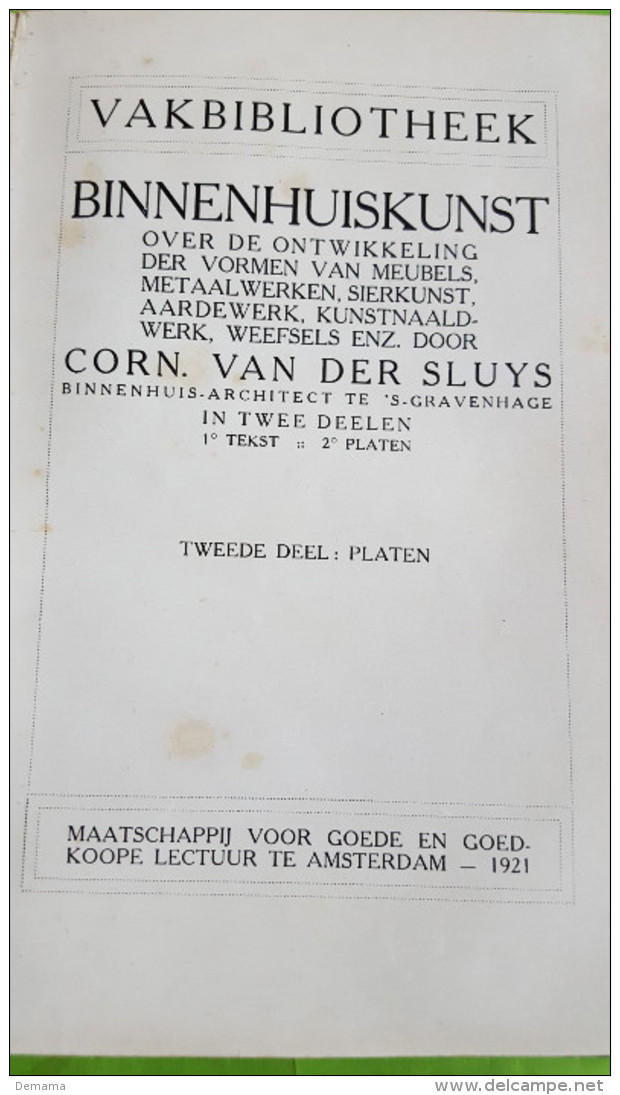 Binnenhuiskunst over de ontwikkeling der vormen van meubels, metaalwerken, sierkunst.., Corn Van Der Sluys,1921