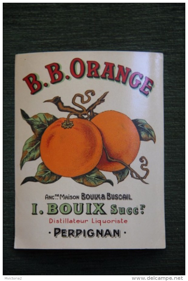 B.B ORANGE - PERPIGNAN, Ancienne Maison BOUIX BUSCAIL, Distillerie Liquoriste, - Autres & Non Classés