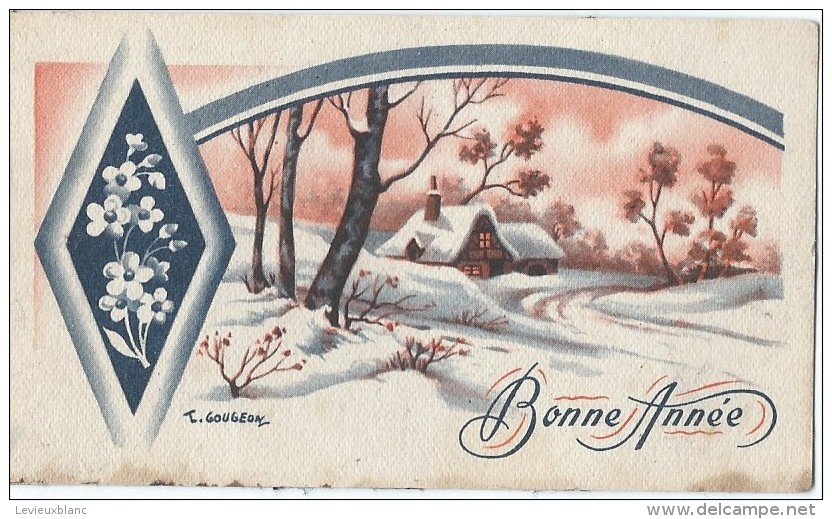 Carte De Voeux/Petit Format / Paysage De Neige /Bonne Année / J Gougeon/Vers 1950       CVE83 - New Year