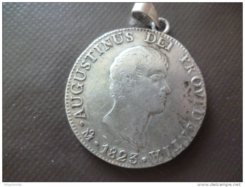 Rare écu Argent 1823 Mexique Monté En Pendentif 8 Real 1.M.  Mex I Imperator Constitut Diamètre 4cm Environ - Mexique