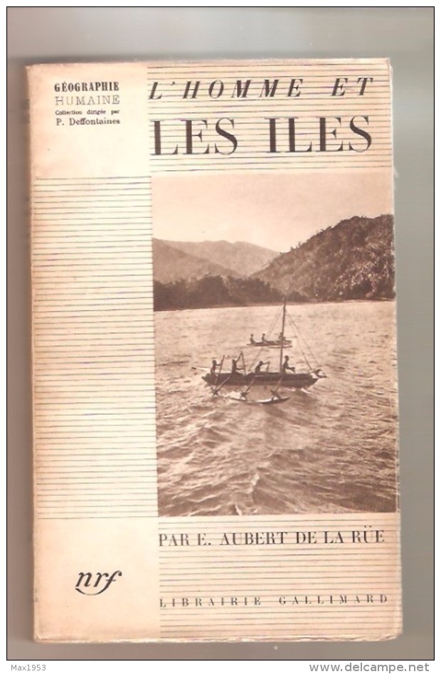 L´HOMME ET LES ILES Par E. Aubert De La Rüe, NRF, Géographie Humaine N° 6 - Achevé D´imprimer 1935 - Géographie