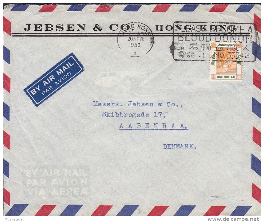 Hong Kong Airmail Par Avion Label JEBSEN & Co., Slogan 'Blood Donor' HO 1953 Cover Brief AABENRAA Denmark 1 $ George VI. - Covers & Documents