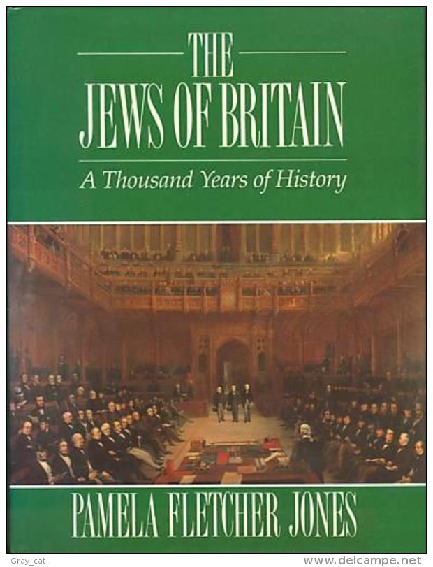 The Jews Of Britain: A Thousand Years Of History By Jones, Pamela Fletcher (ISBN 9780900075667) - Europe