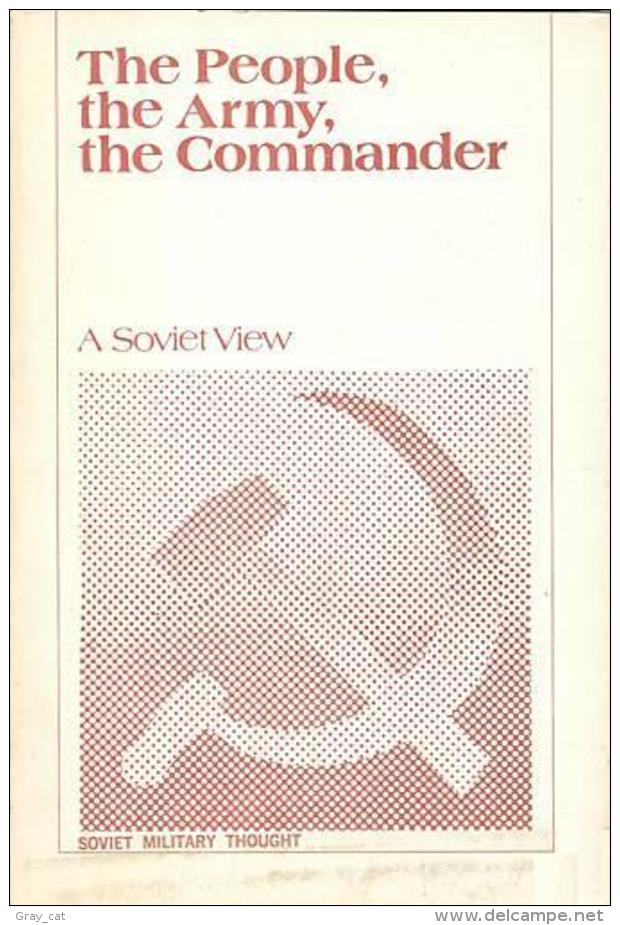 The People, The Army, The Commander: A Soviet View By Colonel M. P. Skirdo - Buitenlandse Legers