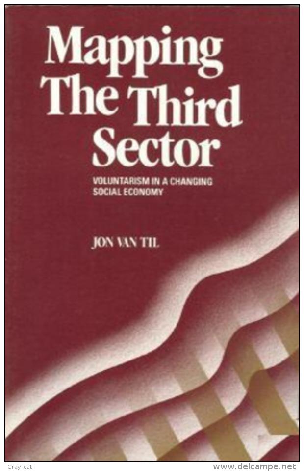 Mapping The Third Sector: Voluntarism In A Changing Social Economy By Jon Van Til (ISBN 9780879542405) - Sociología/Antropología