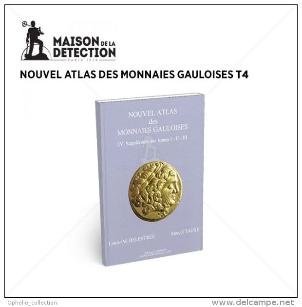 Nouvel Atlas Des Monnaies Gauloises T4 - Livres & Logiciels
