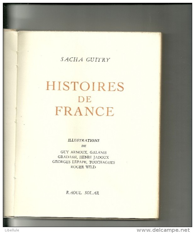 Sacha Guitry : Histoires De France - Auteurs Français