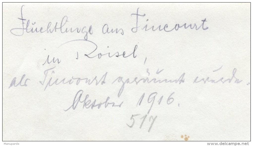 80 ROISEL / PHOTO / LES REFUGIEES DE TINCOURT A ROISEL / OCTOBRE 1916 - Roisel