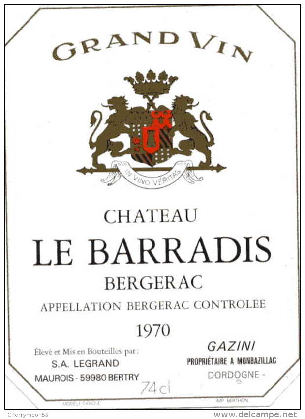 1 Etiquette Ancienne De BERGERAC - CHATEAU LE BARRADIS 1970 - GAZINI, PROPRIETAIRE A MONBAZILLAC - Bergerac