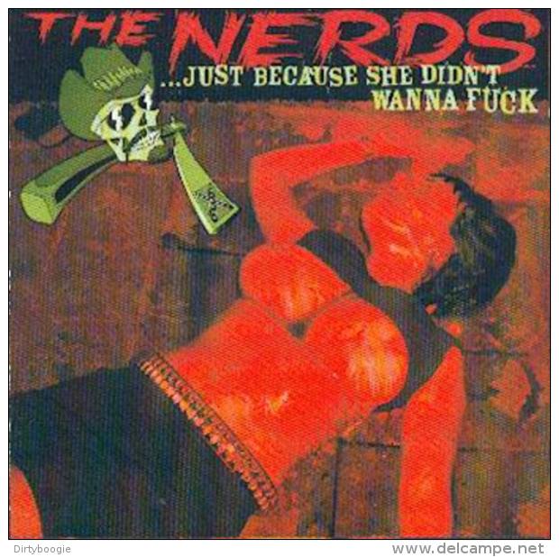 The NERDS - Just Because She Didn't Wanna Fuck - CD - LAJA RECORDS - HAUNTED HOTEL RECORDS - SCAREY RECORDS - SPEED PUNK - Punk