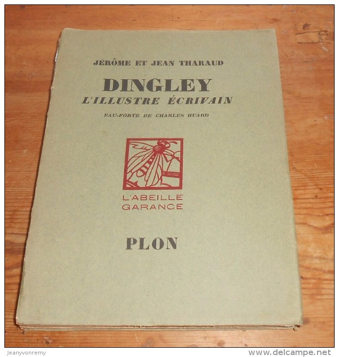 Dingley. L'illustre écrivain. Par Jérôme Et Jean Tharaud. 1929. Edition Originale. - 1901-1940