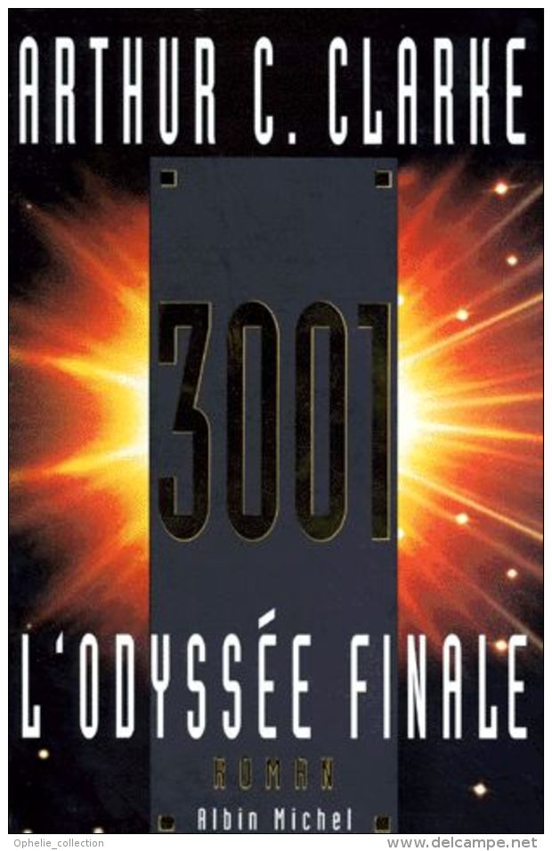 3001 - L'odyssée Finale Arthur-C Clarke - Albin Michel