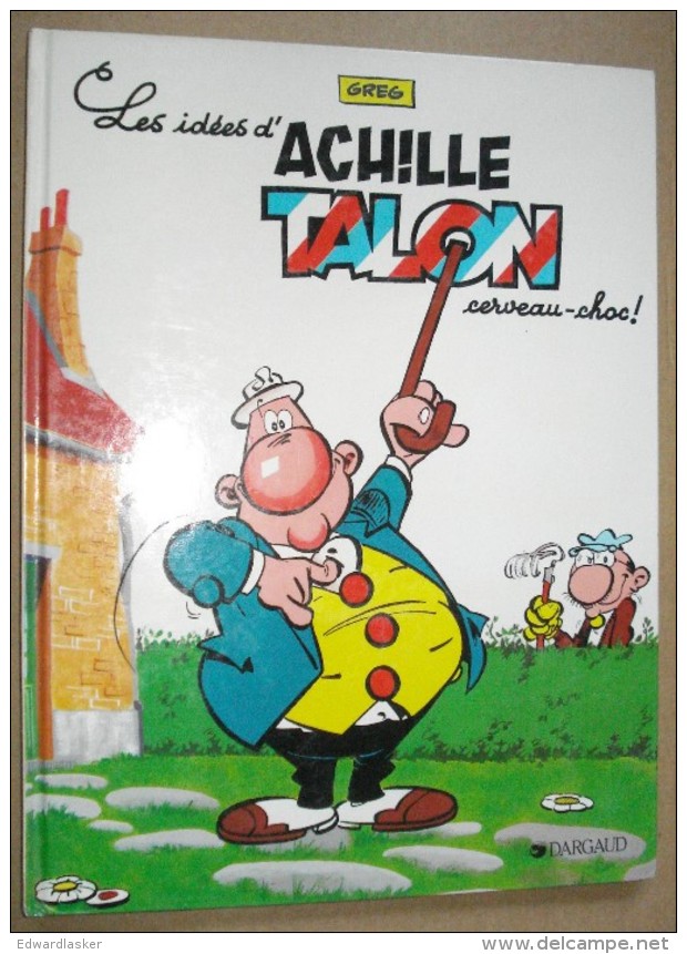 ACHILLE TALON 1 : ... Cerveau Choc //GREG - Réimpression Dargaud 1990 - Bon état - Achille Talon