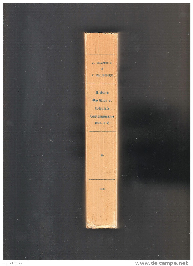 Eléments D'Histoire Maritime Et Coloniale Contemporaine ( 1815 - 1914 ) Joannès  Tramond Et Andrè Reusner - 1924 - - Bateau