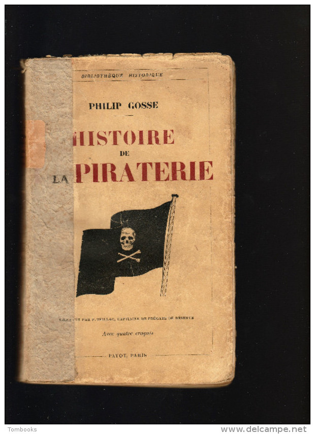 Histoire De La Piraterie - Livre - Philip Gosse - Payot - Paris - 1933 - - Barche