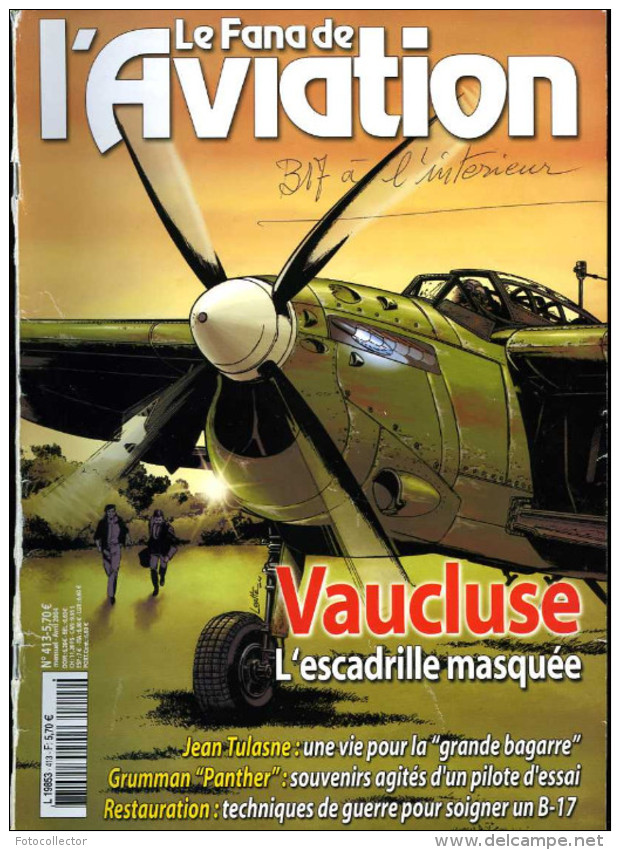 Le Fana De L'aviation N° 413 : Escadrille 1/56 Vaucluse - B17 - F9F Panther - Jean Tulasne (Normandie Niemen) - Flugzeuge