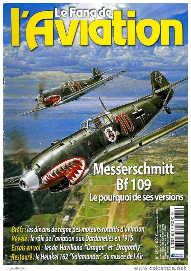 Le Fana De L'aviation N° 480 : Messerschmitt 109 - Moteur Rotatif Gnome - Guerre Aérienne Aux Dardanelles - Heinkel 162 - AeroAirplanes