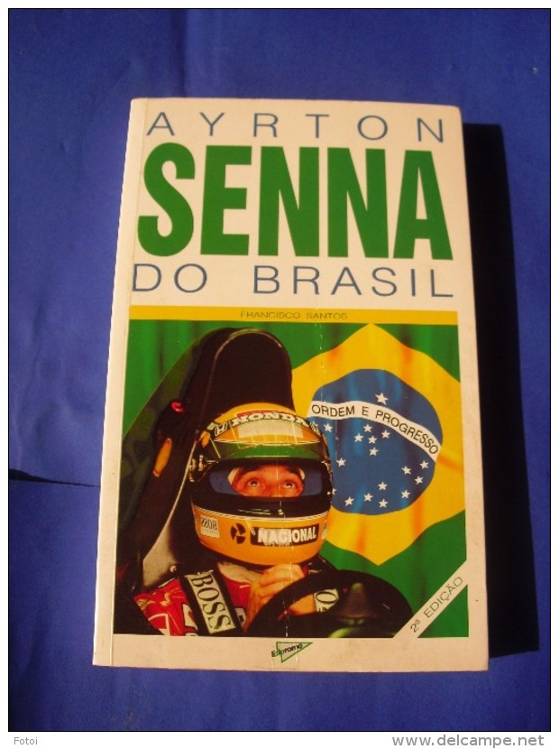 Ayrton Senna Do Brasil Francisco Santos F1 Racing Car Book Livre Livro - Otros & Sin Clasificación