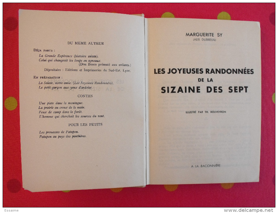 Les Joyeuses Randonnées De La Sizaine Des Sept. Marguerite Sy (Alix Dubreuil). Scout. 1947. Bouveyron. Baconnière - Autres & Non Classés