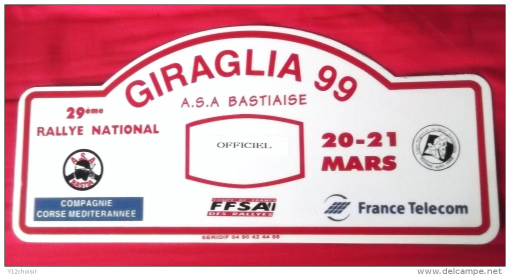 PLAQUE DE 29 EME RALLYE NATIONAL GIRAGLIA 1999 . OFFICIEL . CORSE . A.S.A.  BASTIAISE - Plaques De Rallye
