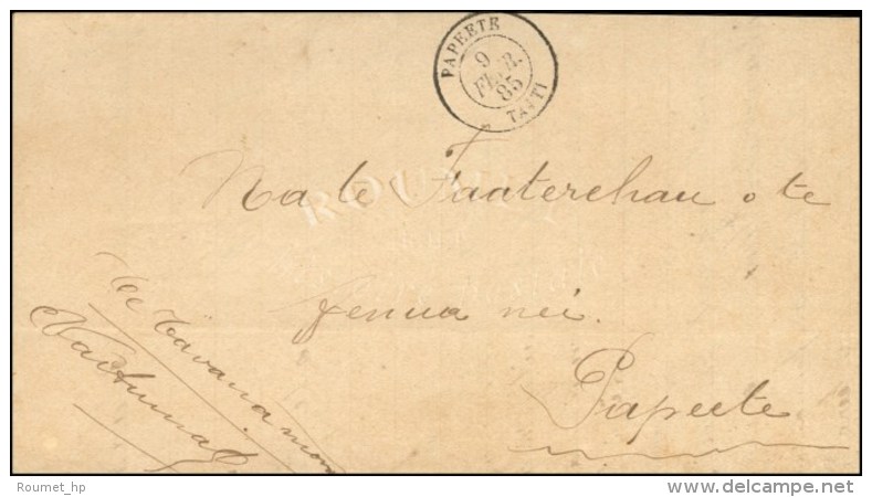 Lettre Avec Texte Daté D'Afaahiti Le 7 Février 1885 Adressée En Franchise à Papeete. Au... - Autres & Non Classés