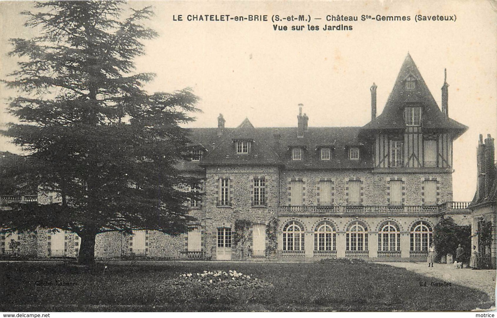 LE CHATELET EN BRIE - Château SAINTE Gemmes (saveteux),vue Des Jardins. - Sonstige & Ohne Zuordnung