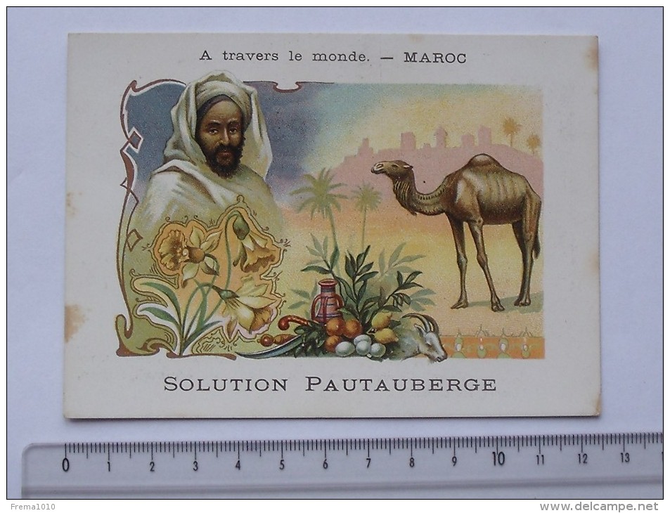 CHROMO PAUTAUBERGE Solution: MAROC Série "A Travers Le Monde" - Descriptif Du Pays Au Verso - Thé & Café