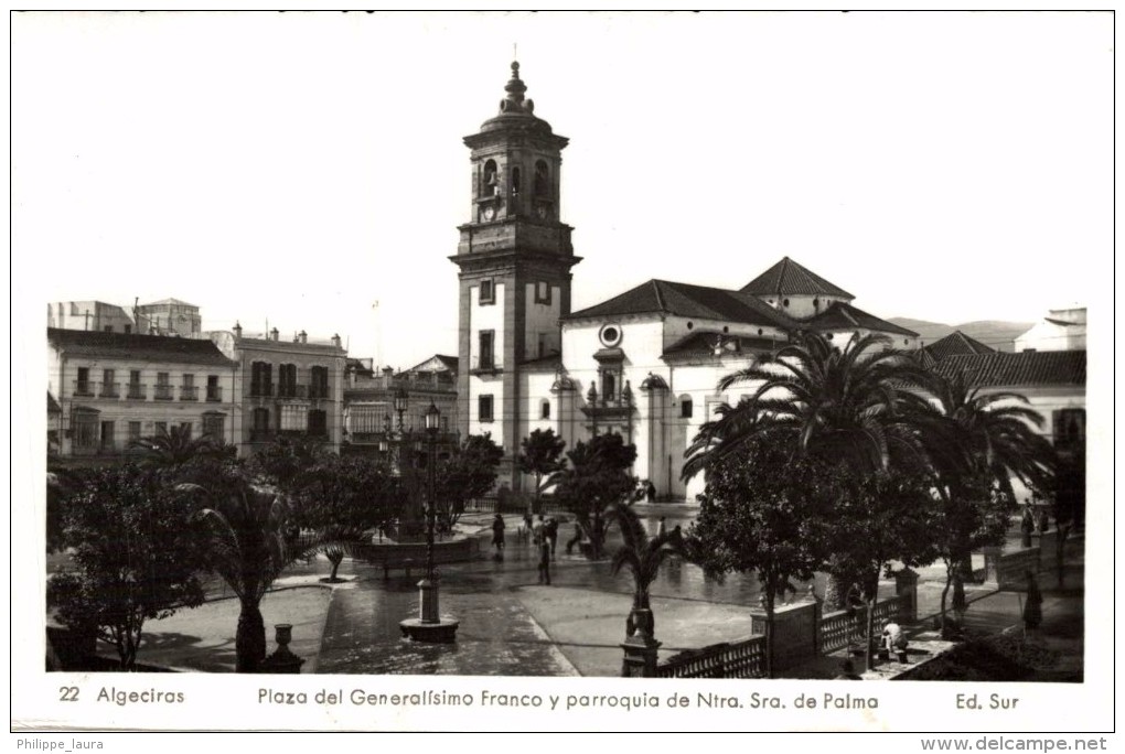 Algeciras: Plaza Del Generalísimo Franco Y Parroquia De Ntra. Sra. De La Palma - Cádiz