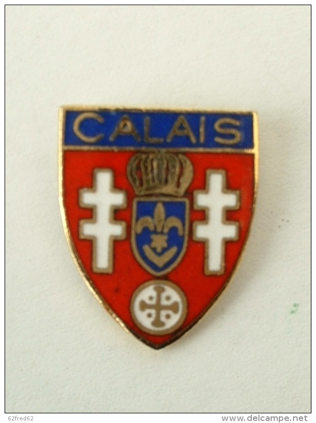 PIN´S  VILLE DE CALAIS - BLASON - PAS DE CALAIS -  FRANCE - Città