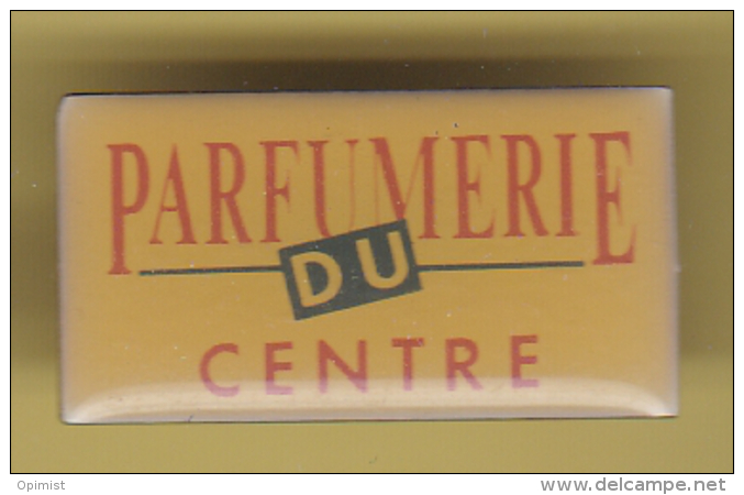 49413-Pin's.Parfumerie Du Centre.Parfum.. - Parfums