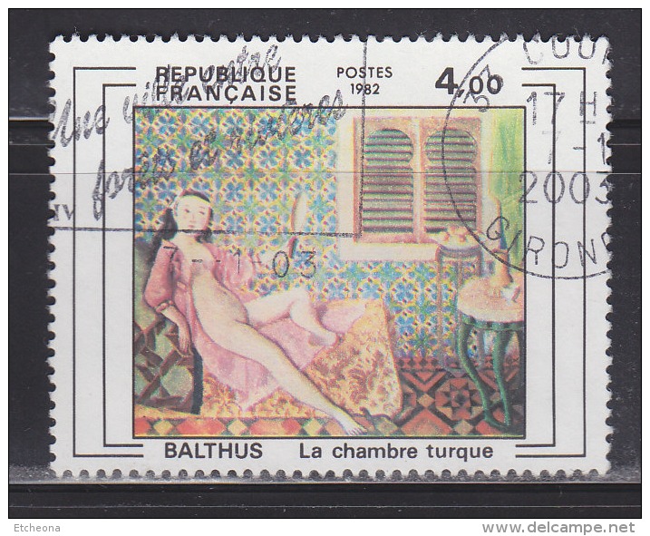 = Série Création Philatélique: "La Chambre Turque" Oeuvre De Balthus N°2245 Oblitéré - Gebraucht