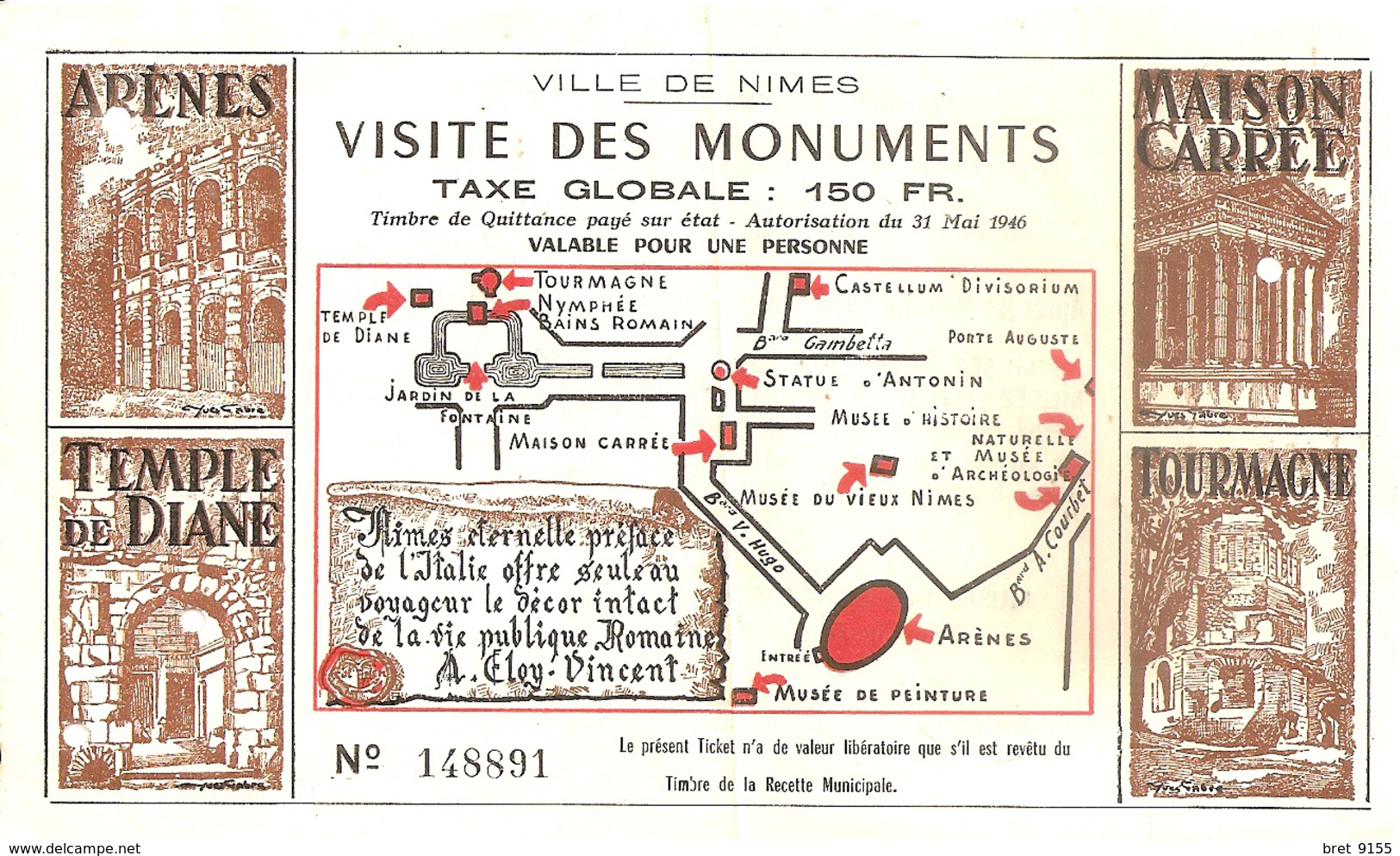 30 NIMES TICKET VISITE DES MONUMENTS 150 FR VALABLE POUR UNE PERSONNE N° 148891 AUTORISATION 1946 - Eintrittskarten
