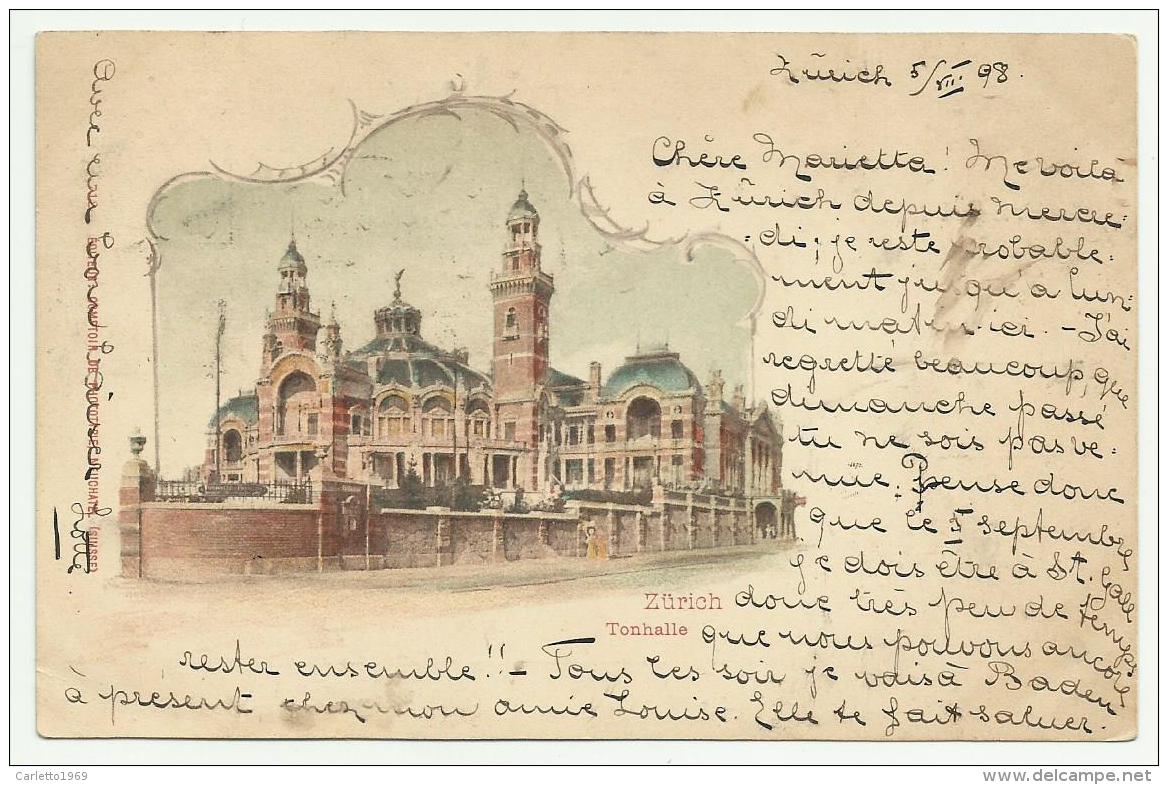 ZURIGO TONHALLE 1898 VIAGGIATA FP - Zürich