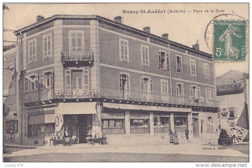 07 / BOURG ST ANDEOL / PLACE DE LA TOUR / LE GRAND BAZAR - Bourg-Saint-Andéol