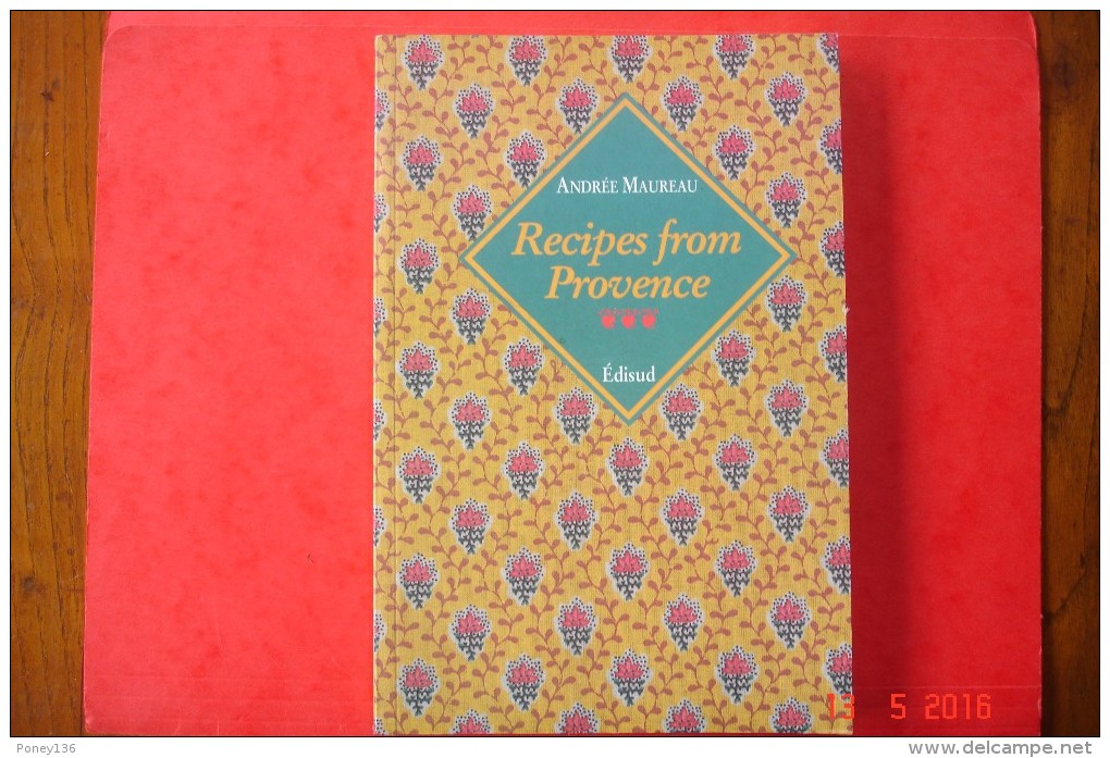 Recipes FromProvence 22,5x15,2. Maureau Edisud.1993. - Cuisine Générale