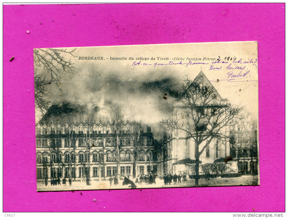 BORDEAUX   1904  INCENDIE DU COLLEGE DE TIVOLI     EDIT PANAJOU FRERES  CIRC OUI - Bordeaux