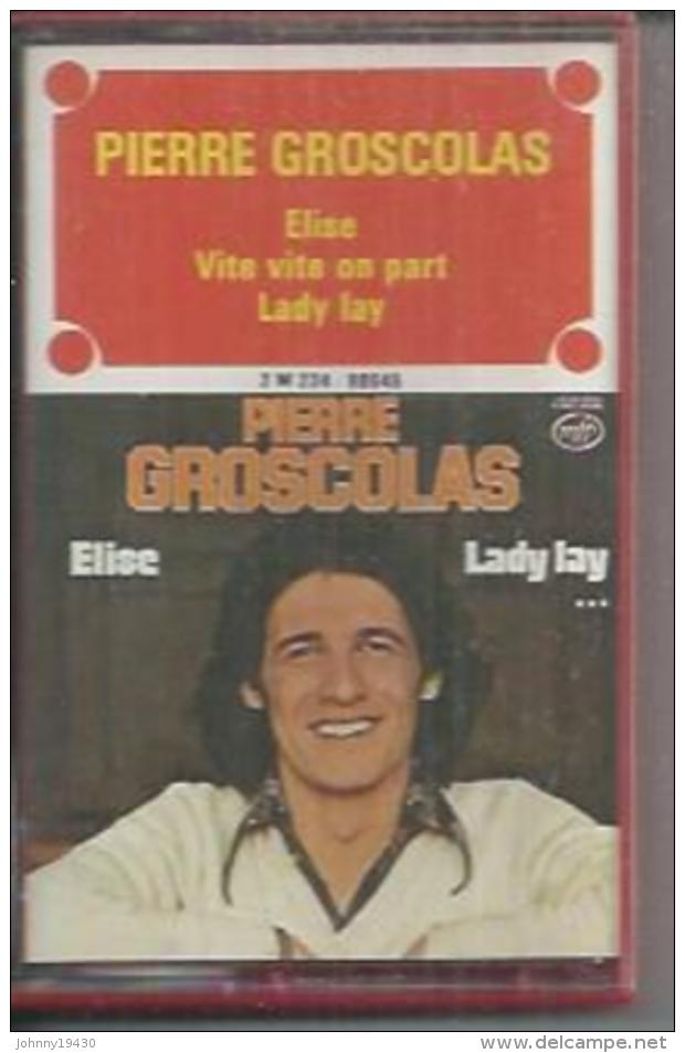 K7 Audio -  PIERRE GROSCOLAS  " ELISE "  12 TITRES - Audio Tapes