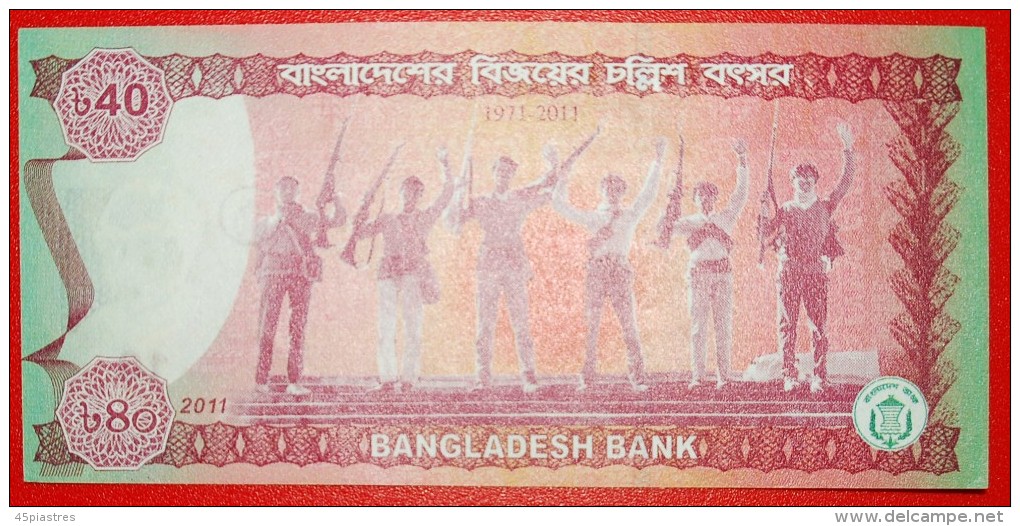 § RIFLES: BANGLADESH &#9733; 40 TAKA 1971-2011! UNC CRISP! LOW START&#9733; NO RESERVE! - Bangladesh