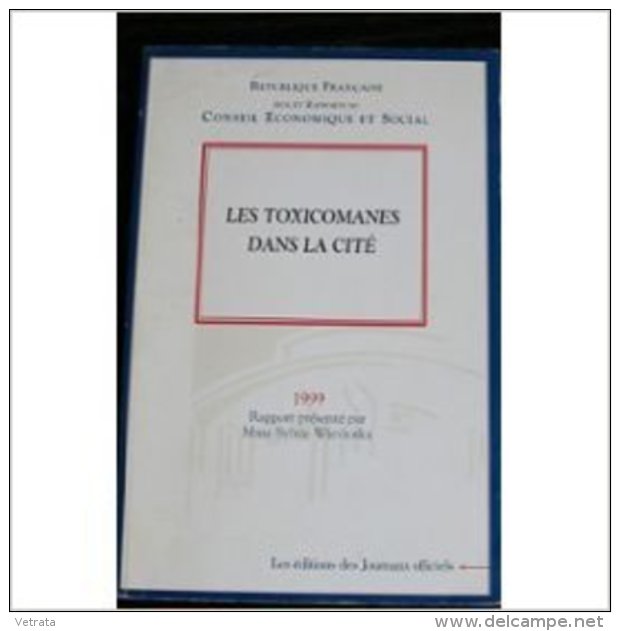 Journal Officiel, Avis & Rapports Du Conseil Economique Et Social N° 14 : Les Toxicomanes Dans La Cité, Rapport Présenté - Geneeskunde & Gezondheid