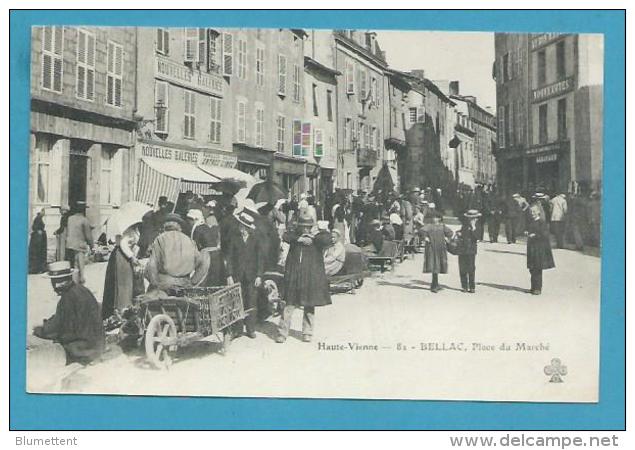 CPA 82 - Métier Marchands Ambulants Place Du Marché BELLAC 87 - Bellac
