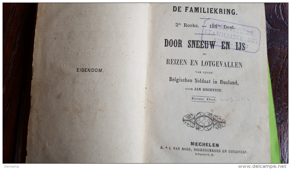 Jan Rechtuit, Door Sneeuw En Ijs Of Reizen En Lotgevallen Van Eenen Belgische Soldaat In Rusland, ,1882 Deel 2 - Oud